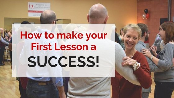 How to Make Your First Dance Lesson a Success!