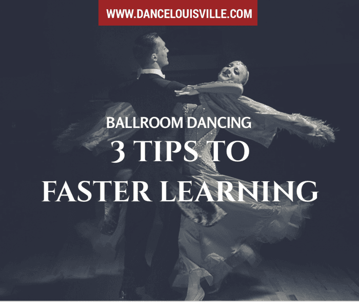 Faster Learning in Ballroom Dancing